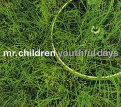 Mr. Children : Youthful Days